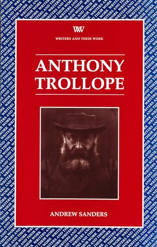 Beispielbild fr Anthony Trollope (Writers & Their Work): 1 (Writers and Their Work) zum Verkauf von WorldofBooks