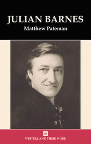 

Julian Barnes (Writers and Their Work)