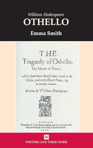 Othello (Writers and Their Work) (9780746309995) by Smith, Emma