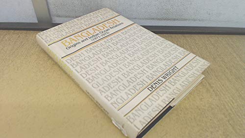 Bangladesh: Origins and Indian Ocean Relations 1971-1975 (9780746501269) by Wright, Denis