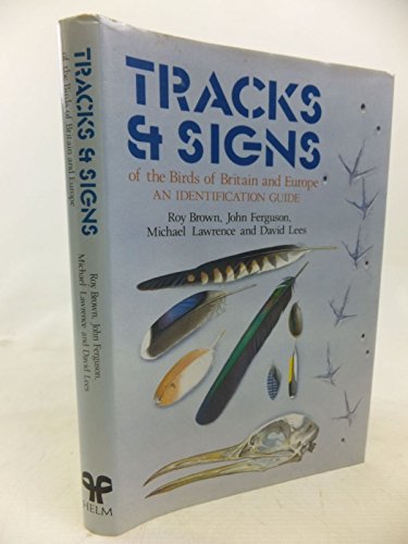 9780747002017: Tracks and Signs of the Birds of Britain and Europe