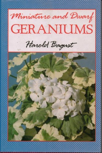 Stock image for Miniature and Dwarf Geraniums (Pelargoniums) for sale by Goldstone Books