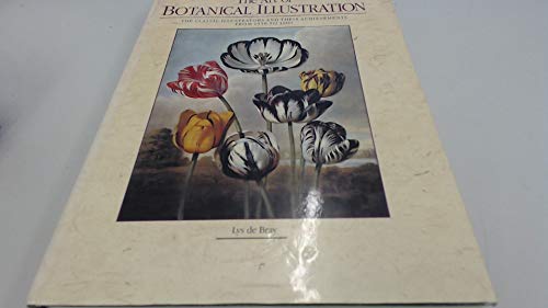 9780747002321: The Art of Botanical Illustration: The Classic Illustrators and Their Achievements from 1550 to 1900