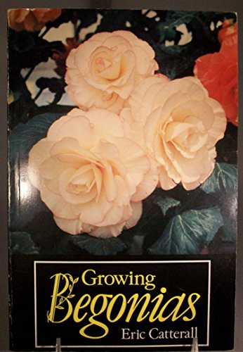Stock image for Growing Begonias for sale by ThriftBooks-Dallas