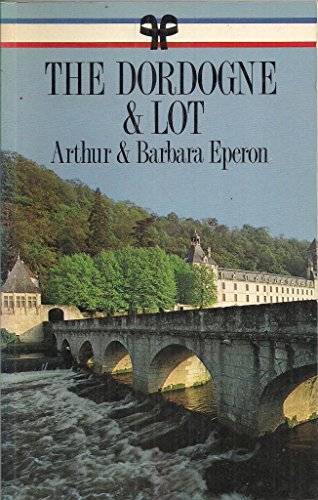 Imagen de archivo de The Dordogne and Lot (French Regional Guides) a la venta por GF Books, Inc.