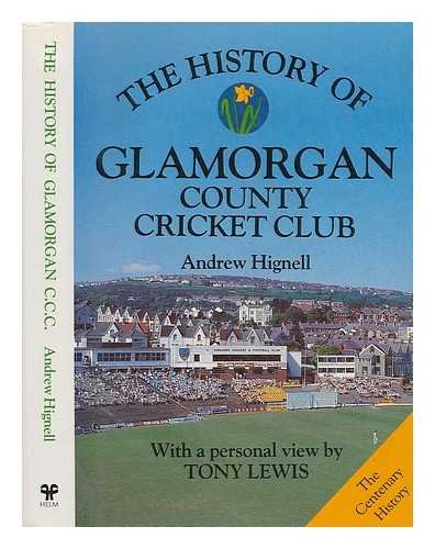 Imagen de archivo de THE HISTORY OF GLAMORGAN COUNTY CRICKET CLUB a la venta por Parrott Books