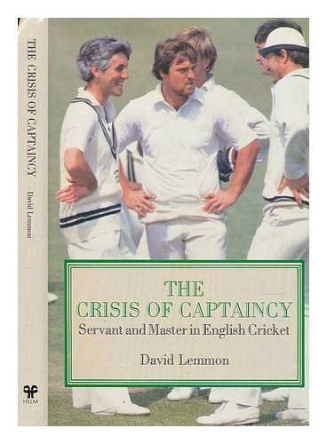 Beispielbild fr The Crisis of Captaincy: Servant and Master in English Cricket zum Verkauf von WorldofBooks