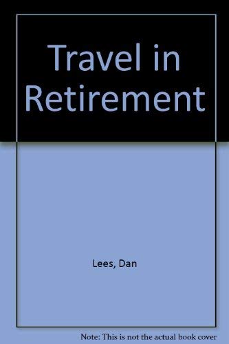 Beispielbild fr Travel in Retirement zum Verkauf von AwesomeBooks
