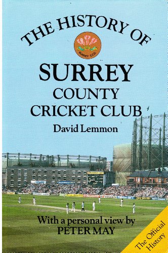 Imagen de archivo de The History of Surrey County Cricket Club a la venta por Richard Sylvanus Williams (Est 1976)