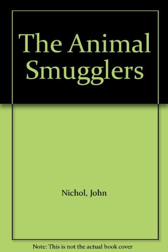 Beispielbild fr The Animal Smugglers zum Verkauf von WorldofBooks