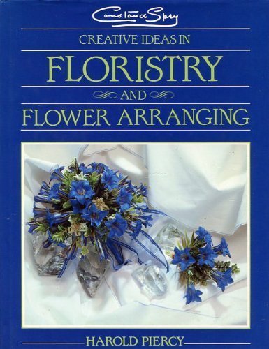 Beispielbild fr Constance Spry Creative Ideas in Floristry and Flower Arranging zum Verkauf von Books of the Smoky Mountains