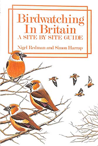 9780747028000: Birdwatching in Britain: A Site by Site Guide