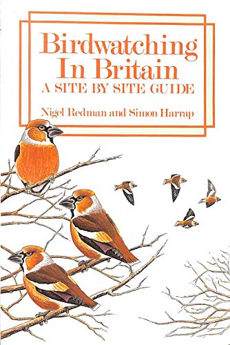 Imagen de archivo de Birdwatching in Britain: A Site by Site Guide a la venta por AwesomeBooks