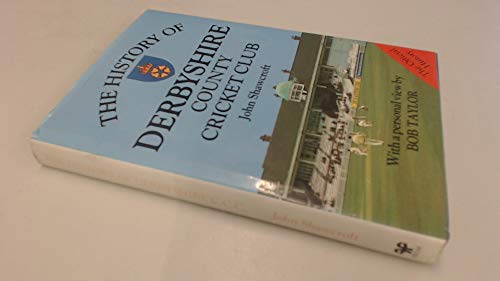 The History of Derbyshire County Cricket Club.