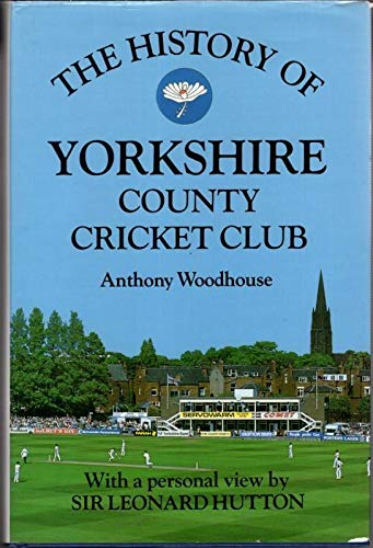 9780747034087: The History of Yorkshire County Cricket Club (Christopher Helm County Cricket)