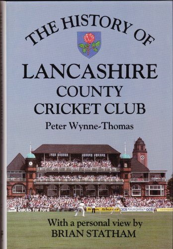 Imagen de archivo de The History of Lancashire County Cricket Club (Christopher Helm County Cricket) a la venta por John Stoodley