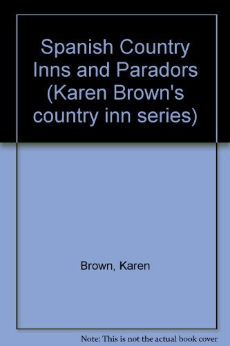 Imagen de archivo de Karen Brown's Spanish Country Inns and Paradors a la venta por The London Bookworm