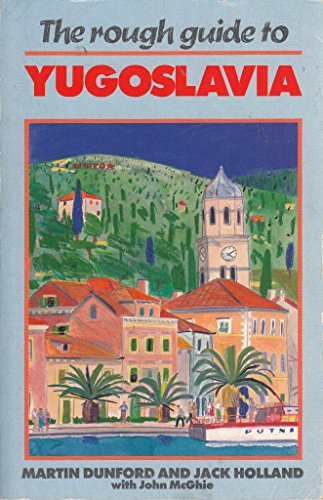 Beispielbild fr Yugoslavia: The Rough Guide (Rough Guide Travel Guides) zum Verkauf von Reuseabook