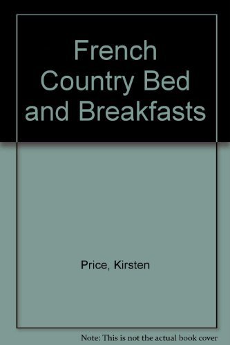 Imagen de archivo de French Country Bed and Breakfasts a la venta por AwesomeBooks