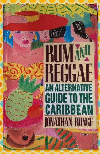 Stock image for Rum and Reggae an Alternative Guide to Caribbean for sale by AwesomeBooks