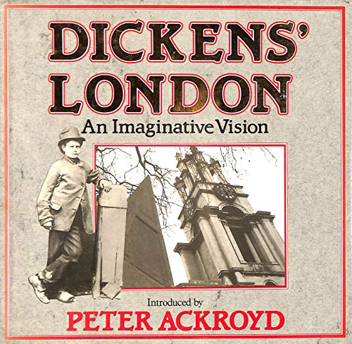 Stock image for Dickens' London: An Imaginative Vision for sale by B-Line Books