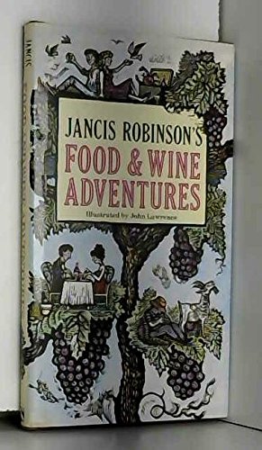 Imagen de archivo de Jancis Robinson's Food and Wine Adventures a la venta por Better World Books: West