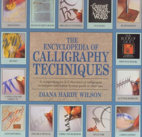 Stock image for The Encyclopedia of Calligraphy Techniques for sale by Bahamut Media