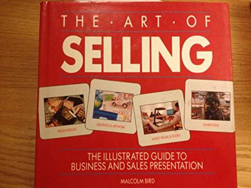 Imagen de archivo de Art of Selling: The Illustrated Guide to Business and Sales Presentation a la venta por WorldofBooks