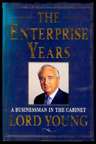 Stock image for Enterprise Years: A Businessman in the Cabinet for sale by AwesomeBooks