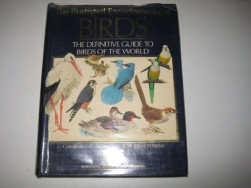 Beispielbild fr The Illustrated Encyclopaedia of Birds: Definitive Guide to Birds of the World (A Marshall edition) zum Verkauf von AwesomeBooks