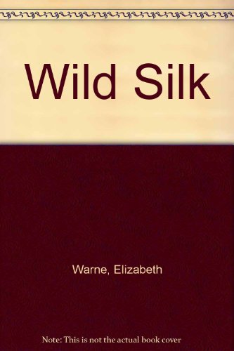 Stock image for Wild Silk for sale by MusicMagpie
