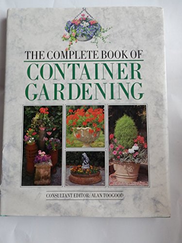 Imagen de archivo de Complete Book of Container Gardening a la venta por AwesomeBooks