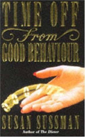 Time Off from Good Behaviour Sussman (9780747205029) by Susan Sussman