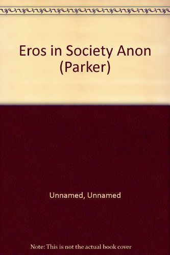 Stock image for Eros in Society : More Adventures of a Lady and Gentleman of Leisure for sale by J J Basset Books, bassettbooks, bookfarm.co.uk