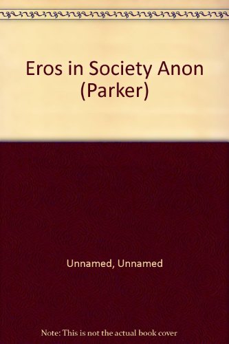9780747205326: Eros in Society Anon (Parker)