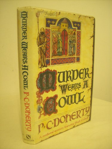 Murder Wears A Cowl (9780747205500) by Paul Doherty