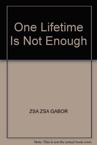 9780747205562: One Lifetime Is Not Enough