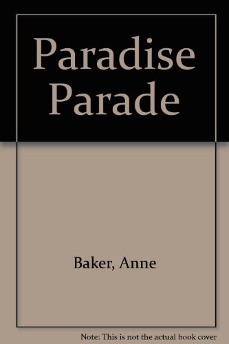 Paradise Parade (9780747205913) by Baker, Anne