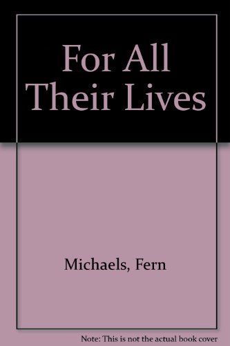 For All Their Lives (General Ser.) (9780747205937) by Michaels, Fern