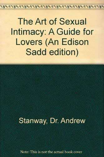 9780747206316: The Art of Sexual Intimacy: A Guide for Lovers