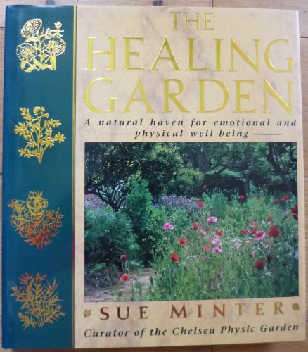 Imagen de archivo de The Healing Garden: A Natural Haven for Physical and Emotional Well-being a la venta por WorldofBooks