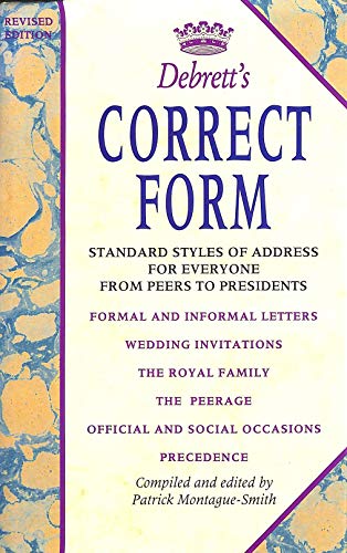 Stock image for Debrett's Correct Form : Standard Styles of Address for Everyone from Peers to Presidents for sale by Better World Books