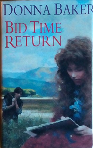 Bid Time Return (9780747208105) by Donna Baker