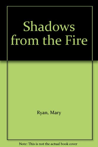 9780747208709: Shadows from the Fire