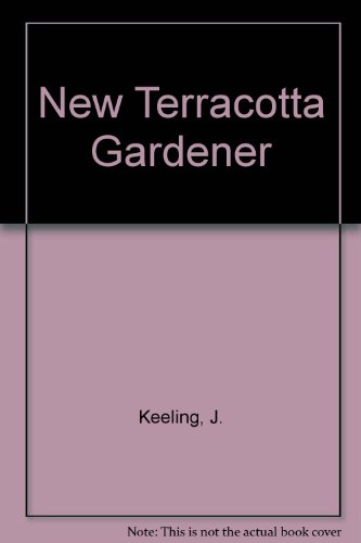 Stock image for The New Terracotta Gardener - Creative Ideas From Leading Gardeners for sale by Terrace Horticultural Books