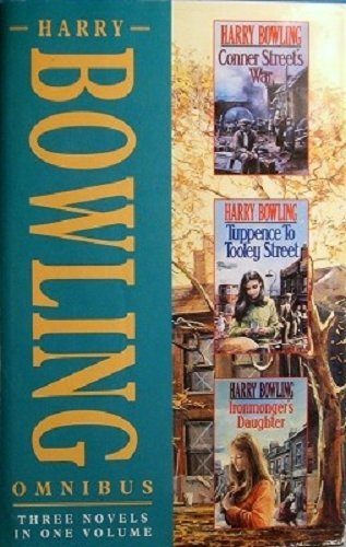 Beispielbild fr Harry Bowling Omnibus: "Tuppence to Tooley Street", "Connor Street's War", "Ironmonger's Daughter" zum Verkauf von AwesomeBooks