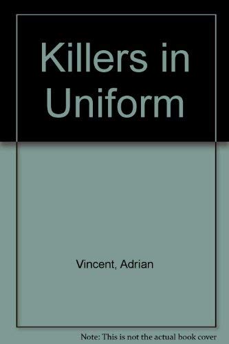 Stock image for Killers in Uniform for sale by WorldofBooks