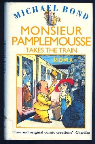 9780747209355: Monsieur Pamplemousse Takes the Train