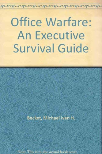 Beispielbild fr Office Warfare: An Executive Survival Guide zum Verkauf von Reuseabook