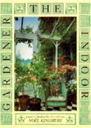 Beispielbild fr The Indoor Gardener: Creative Displays for Every Home. zum Verkauf von Black Cat Hill Books